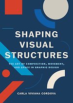 Shaping Visual Structures