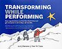 Transforming While Performing