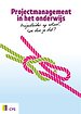 Projectmanagement in het onderwijs Projectmanagement in het onderwijs