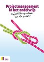 Projectmanagement in het onderwijs Projectmanagement in het onderwijs