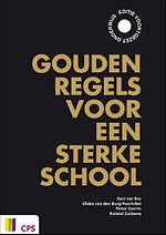 Gouden regels voor een sterke school editie VO Gouden regels voor een sterke school editie VO