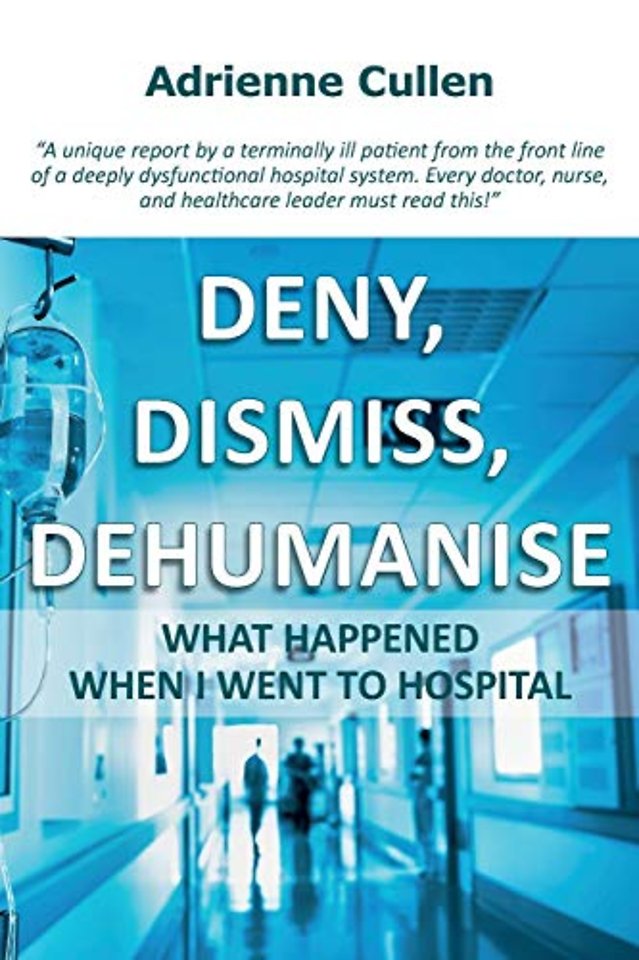 Deny, Dismiss, Dehumanise
