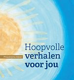 Hoopvolle verhalen voor jou - Philadelphia Bijbel