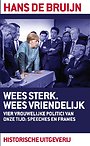 Wees sterk. Wees vriendelijk