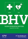 BHV voor opgeleide BHV'ers BHV voor opgeleide BHV'ers