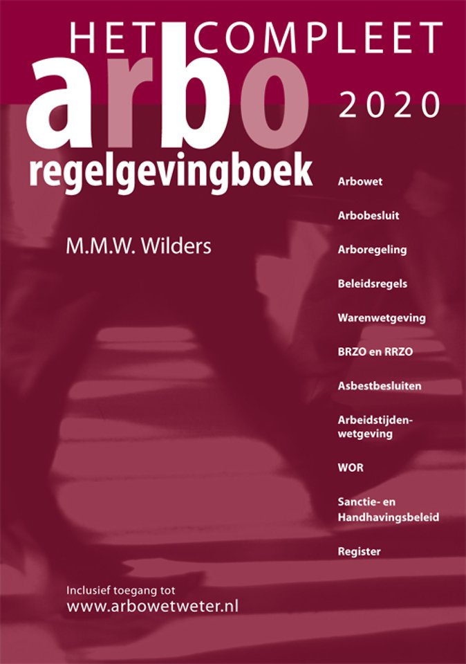 Het compleet Arbo-regelgevingboek 2020 Het compleet Arbo-regelgevingboek 2020