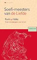 Soefi-meesters van de Liefde: Roemi en Hafez