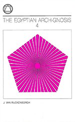 The Egyptian Arch-Gnosis and her call in the eternal Now 4