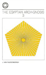 The Egyptian Arch-Gnosis 3
