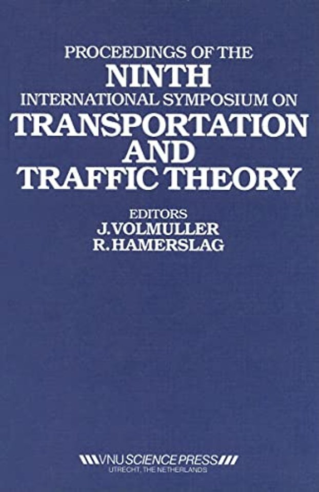 Proceedings of the Ninth International Symposium on Transportation and Traffic Theory
