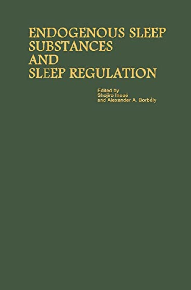 Proceedings of the Taniguchi Symposia on Brain Sciences, Volume 8: Endogenous Sleep Substances and Sleep Regulation