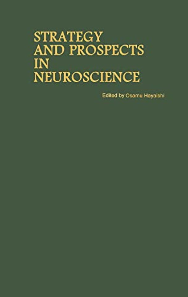 Proceedings of the Taniguchi Symposia on Brain Sciences, Volume 10: Strategy and Prospects in Neuroscience