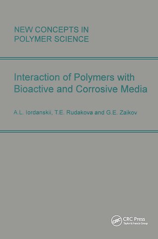 Interactions of Polymers with Bioactive and Corrosive Media