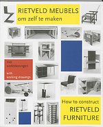 Rietveld meubels om zelf te maken = How to construct Rietveld furniture
