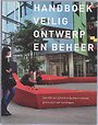 Handboek Veilig Ontwerp en Beheer Handboek Veilig Ontwerp en Beheer