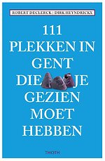 111 PLEKKEN IN GENT DIE JE GEZIEN MOET HEBBEN