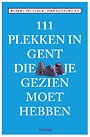 111 PLEKKEN IN GENT DIE JE GEZIEN MOET HEBBEN