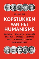 Kopstukken van het humanisme Kopstukken van het humanisme