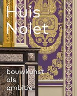 Huis Nolet - Bouwkunst als ambitie Huis Nolet - Bouwkunst als ambitie