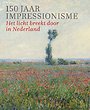150 jaar Impressionisme