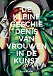 De kleine geschiedenis van vrouwen in de kunst