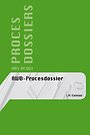 Het procesdossier van de rechter in bestuursrechtelijke zaken Het procesdossier van de rechter in bestuursrechtelijke zaken