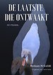 De laatste die ontwaakt