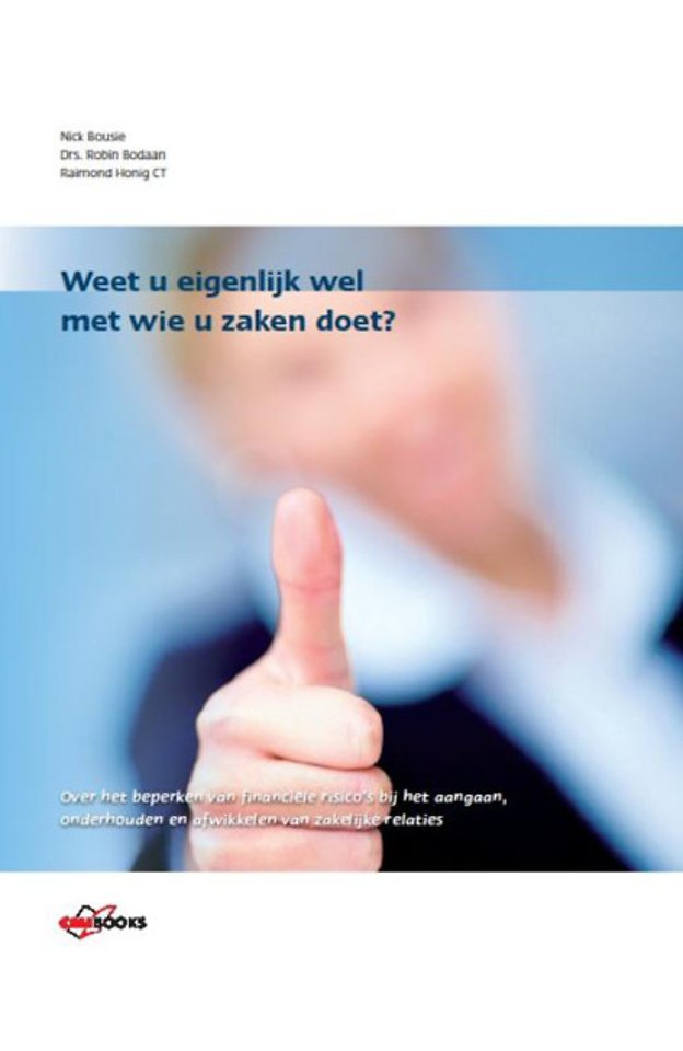 Weet u eigenlijk wel met wie u zaken doet? Weet u eigenlijk wel met wie u zaken doet?