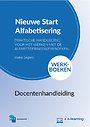 Docentenhandleiding Nieuwe Start! Alfabetisering Werkboeken + e-learning Docentenhandleiding Nieuwe Start! Alfabetisering Werkboeken + e-learning