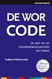 De WOR code - De wet op de ondernemingsraden ontward De WOR code - De wet op de ondernemingsraden ontward
