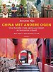 China met andere ogen China met andere ogen
