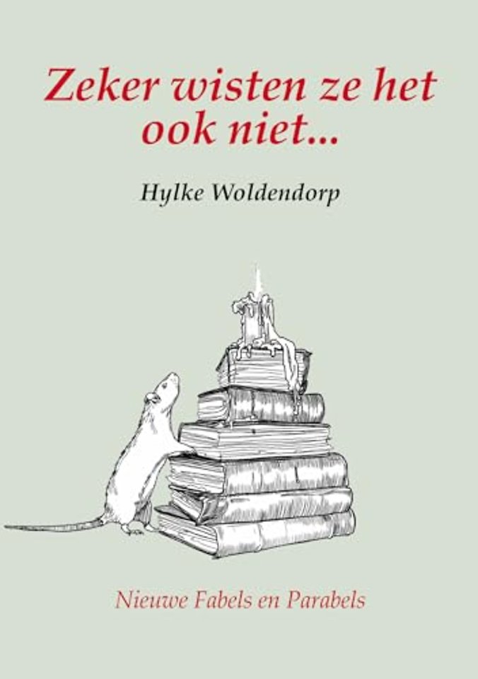 Zeker wisten ze het ook niet...