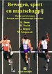Bewegen, sport en maatschappij Bewegen, sport en maatschappij
