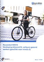 Verdieping blijvend fit, veilig en gezond werken (geschikt voor niveau 2) (papieren versie) 117014