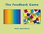 The Feedback Game The Feedback Game