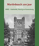 Mariënbosch 100 jaar