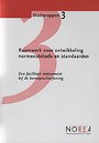 Studierapport 3, Raamwerk voor ontwikkeling normenstelsels en standaarden Studierapport 3, Raamwerk voor ontwikkeling normenstelsels en standaarden