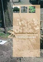 Stadsbomen Vademecum 2A - groeiplaatsaspecten