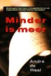Minder is meer Minder is meer