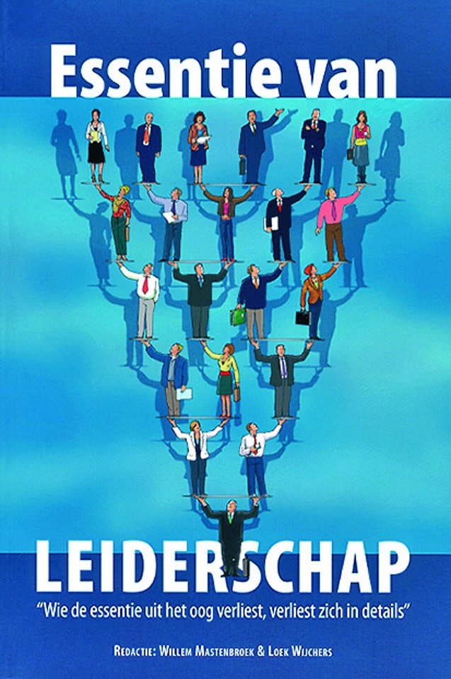 Essentie van leiderschap Essentie van leiderschap