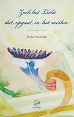 Zoek het licht dat opgaat in het Westen Zoek het licht dat opgaat in het Westen