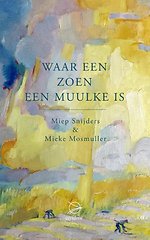 Waar een zoen een muulke is Waar een zoen een muulke is