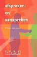 Afspreken en aanspreken Afspreken en aanspreken