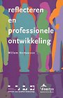 Reflecteren en professionele ontwikkeling Reflecteren en professionele ontwikkeling