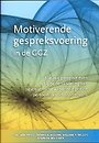Motiverende gespreksvoering in de GGZ Motiverende gespreksvoering in de GGZ