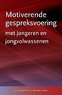 Motiverende gespreksvoering Motiverende gespreksvoering