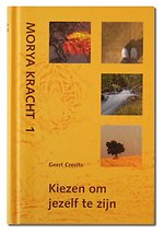Morya Kracht 1: Kiezen om jezelf te zijn