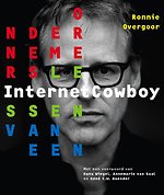 Ondernemerslessen van een InternetCowboy