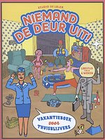 Niemand de deur uit!