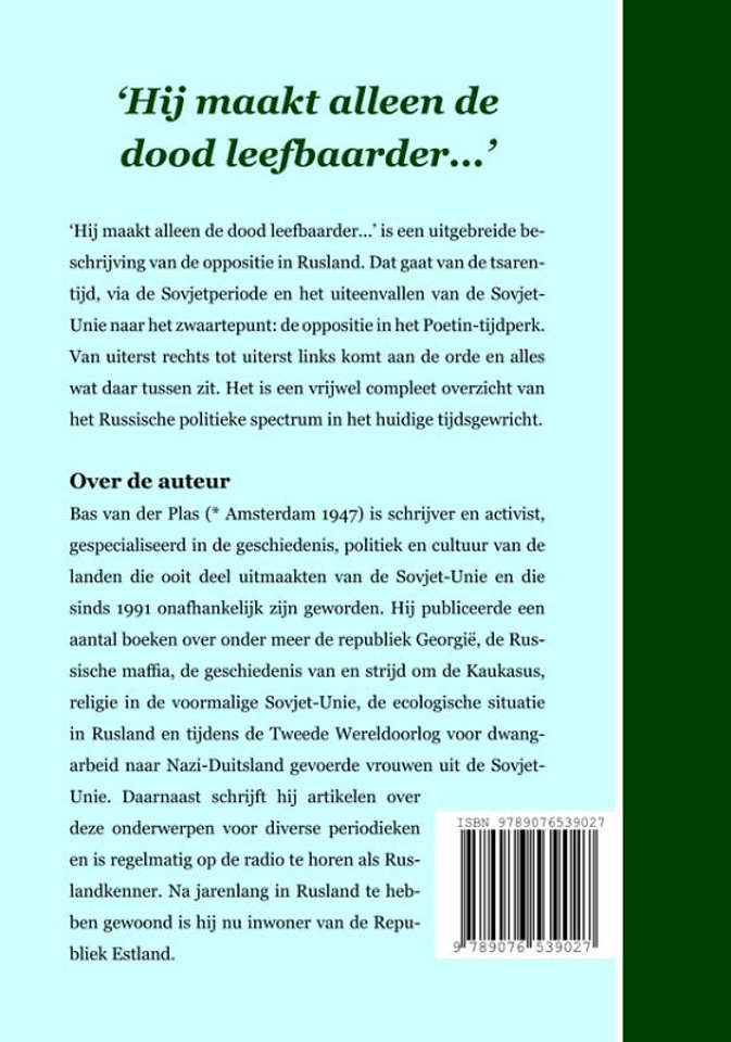 Hij maakt alleen de dood leefbaarder